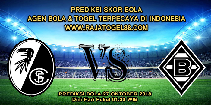 Prediksi Skor Bola SC Freiburg VS Borussia Monchengladbach 27 Oktober 2018