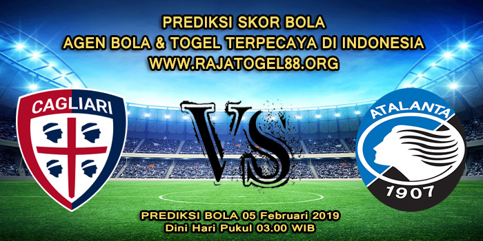 Prediksi Skor Bola Cagliari vs Atalanta 05 Februari 2019